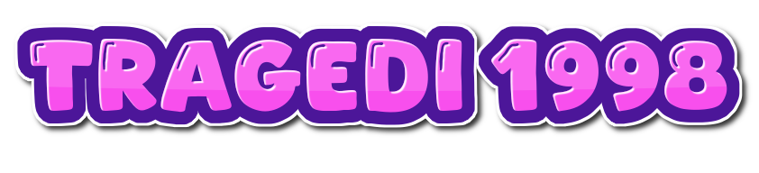 TRAGEDI 1998